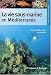 La Vie Sous-Marine en m&eacute;diterran&eacute;e