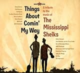 オムニバス｜A Tribute To The Mississippi Sheiks: Things About Comin' My Way