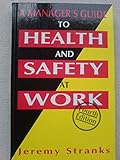 A manager's guide to health and safety at work