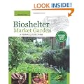 Bioshelter Market Garden: A Permaculture Farm