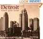 Detroit Then and Now (Then & Now)