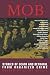 Mob: Stories of Death and Betrayal from Organized Crime (Adrenaline)