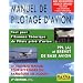 Manuel de pilotage d'avion, PPL (A) et Brevet de base avion : Tout pour l'Examen Th�orique de Pilote priv� d'avion