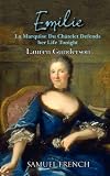 Emilie: La Marquise Du Ch�telet Defends Her Life Tonight