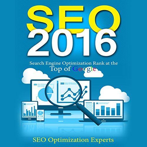Seo 2016: Search Engine Optimization Rank at the Top of Google