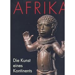 Afrika -  Die Kunst eines Kontinents (Katalog zur Ausstellung im Martin-Gropius-Bau, Berlin)