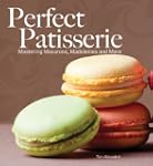 Perfect Patisserie: Mastering Macaron...