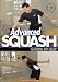 Advanced Squash [DVD]