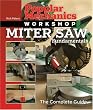 Popular Mechanics Workshop: Miter Saw Fundamentals: The Complete Guide