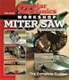 Popular Mechanics Workshop: Miter Saw Fundamentals: The Complete Guide