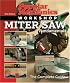 Popular Mechanics Workshop: Miter Saw Fundamentals: The Complete Guide (Popular Mechanics Workshop)