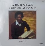 Gerald Wilson / Orchestra of the 80s - "Lomelin"