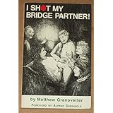 i shot my bridge partner