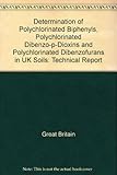 Determination of polychlorinated biphenyls, polychlorinated dibenzo-p-dioxins and polychlorinated dibenzofurans in UK soils