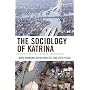 The Sociology of Katrina: Perspectives on a Modern Catastrophe