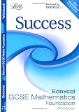 Edexcel GCSE Maths Success Foundation Tier Workbook: For Courses Starting 2010 and Later (Success Revision Guides)