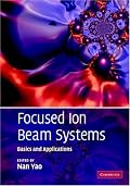 Focused Ion Beam Systems: Basics and Applications
