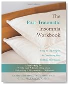 The Post-Traumatic Insomnia Workbook: A Step-by-Step Program for Overcoming Sleep Problems After Trauma