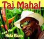 Taj Mahal & the Hula Blues