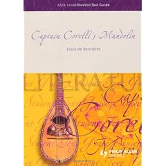 "Captain Corelli's Mandolin" Student Text Guide (As/a-Level Student Text Guide)