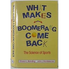 What Makes a Boomerang Come Back: How Things in Sports Work