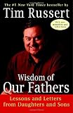 Image of Wisdom of Our Fathers: Lessons and Letters from Daughters and Sons