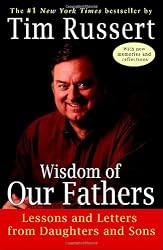 Wisdom of Our Fathers: Lessons and Letters from Daughters and Sons