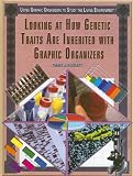 Looking at How Genetic Traits Are Inherited With Graphic Organizers (Using Graphic Organizers to Study the Living Environment)