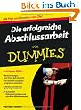 Die erfolgreiche Abschlussarbeit f�r Dummies (Fur Dummies)