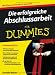 Produkt-Bild: Die erfolgreiche Abschlussarbeit f&uuml;r Dummies (Fur Dummies)