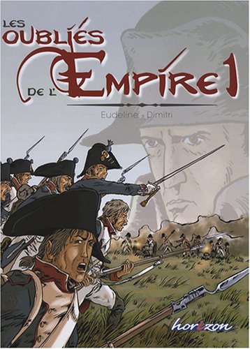 Les oubliés de l'Empire, Tome 1 : Poussières de gloire