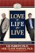Love the Life You Live: 3 Secrets to Feeling Good--Deep Down in Your Soul