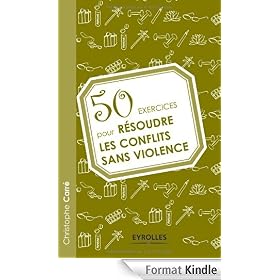 50 exercices pour résoudre les conflits sans violence