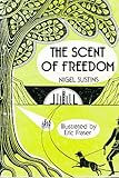 The scent of freedom