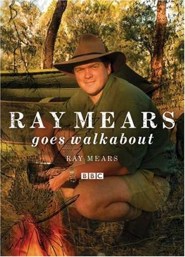 City Travel Guides Discounted  Books : Ray Mears Goes Walkabout
