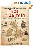 Face of Britain: How Our Genes Reveal the History of Britain