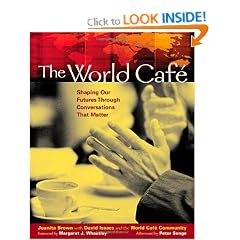 The World Cafe: Shaping Our Futures Through Conversations That Matter