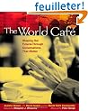 The World Cafe: Shaping Our Futures Through Conversations That Matter