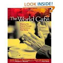 The World Cafe: Shaping Our Futures Through Conversations That Matter