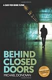 Behind Closed Doors Behind Closed Doors