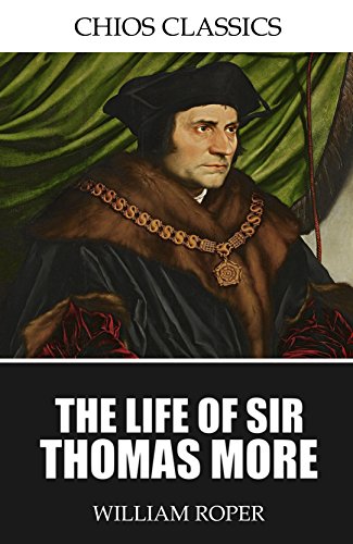 The Life of Sir Thomas More