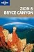 Lonely Planet Zion and Bryce Canyon National Parks