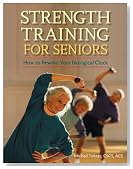 Strength Training for Seniors: How to Rewind Your Biological Clock
