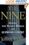 The Nine: Inside the Secret World of the Supreme Court