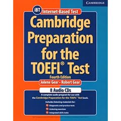 Cambridge Preparation for the TOEFL Test. Fourth Edition: Cambridge Preparation for the TOEFL Test. 4 CDs: An extensive listening programm!