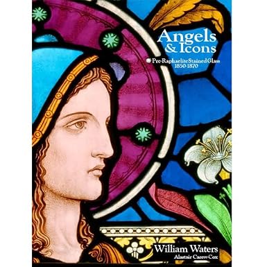 Angels & Icons Pre-Raphaelite Stained Glass 1850-1870 (Hardcover)