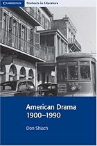 American Drama 1900-1990 (Cambridge Contexts in Literature)