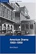 American Drama 1900-1990 (Cambridge Contexts in Literature)