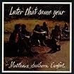 Later That Same Year
