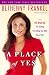 A Place of Yes: 10 Rules for Getting Everything You Want Out of Life by Bethenny Frankel